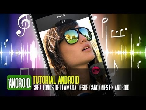 Crear tonos de llamada