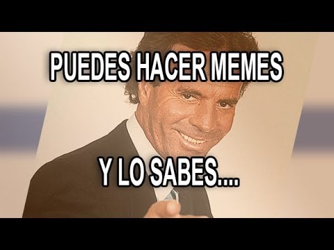 Crear meme julio iglesias